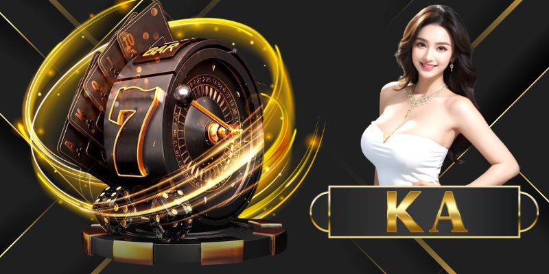 Giới Thiệu Sảnh KA - Thiên Đường Nổ Hũ Hấp Dẫn Tại 789WIN